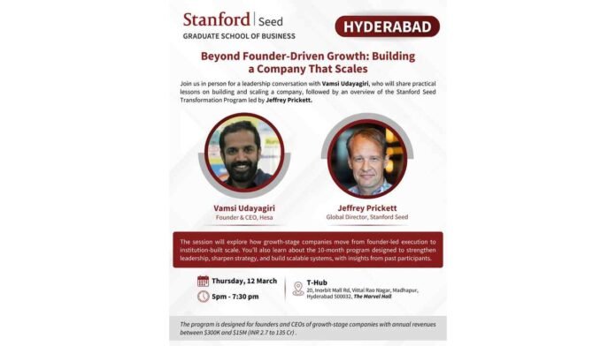 Stanford Seed Hyderabad event, founder driven growth, startup scaling leadership, Vamsi Udayagiri Hesa, Stanford Seed Transformation Program, T-Hub Hyderabad startup event