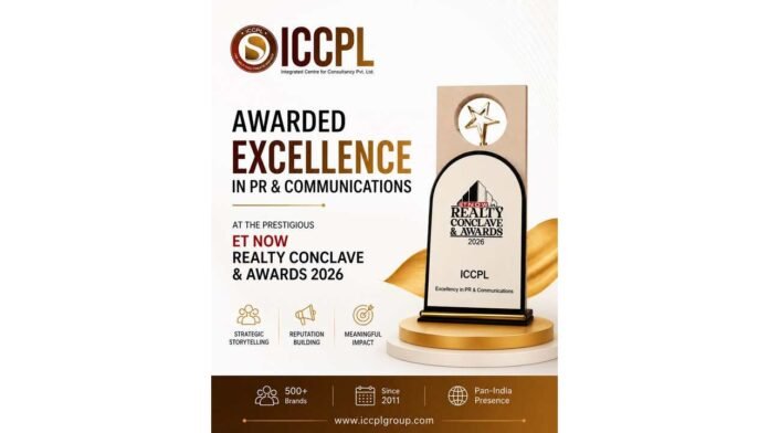 ICCPL Group, ET Now Realty Awards 2026, PR and Communications company India, real estate PR agency, integrated communications firm, brand building company, digital marketing agency India, public relations services, Dushyant Sinha, ICCPL award