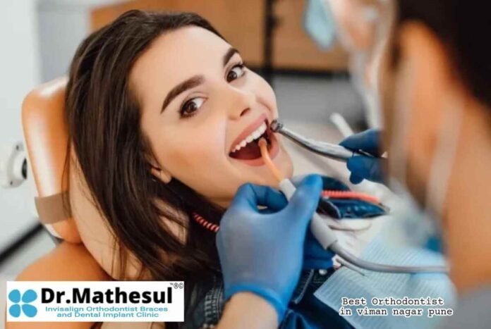 Best Orthodontist in Viman Nagar Pune, Invisalign treatment Pune, Dr. Mathesul dental clinic, Orthodontic care Kalyani Nagar, Clear aligners Pune, Braces specialist near Viman Nagar,